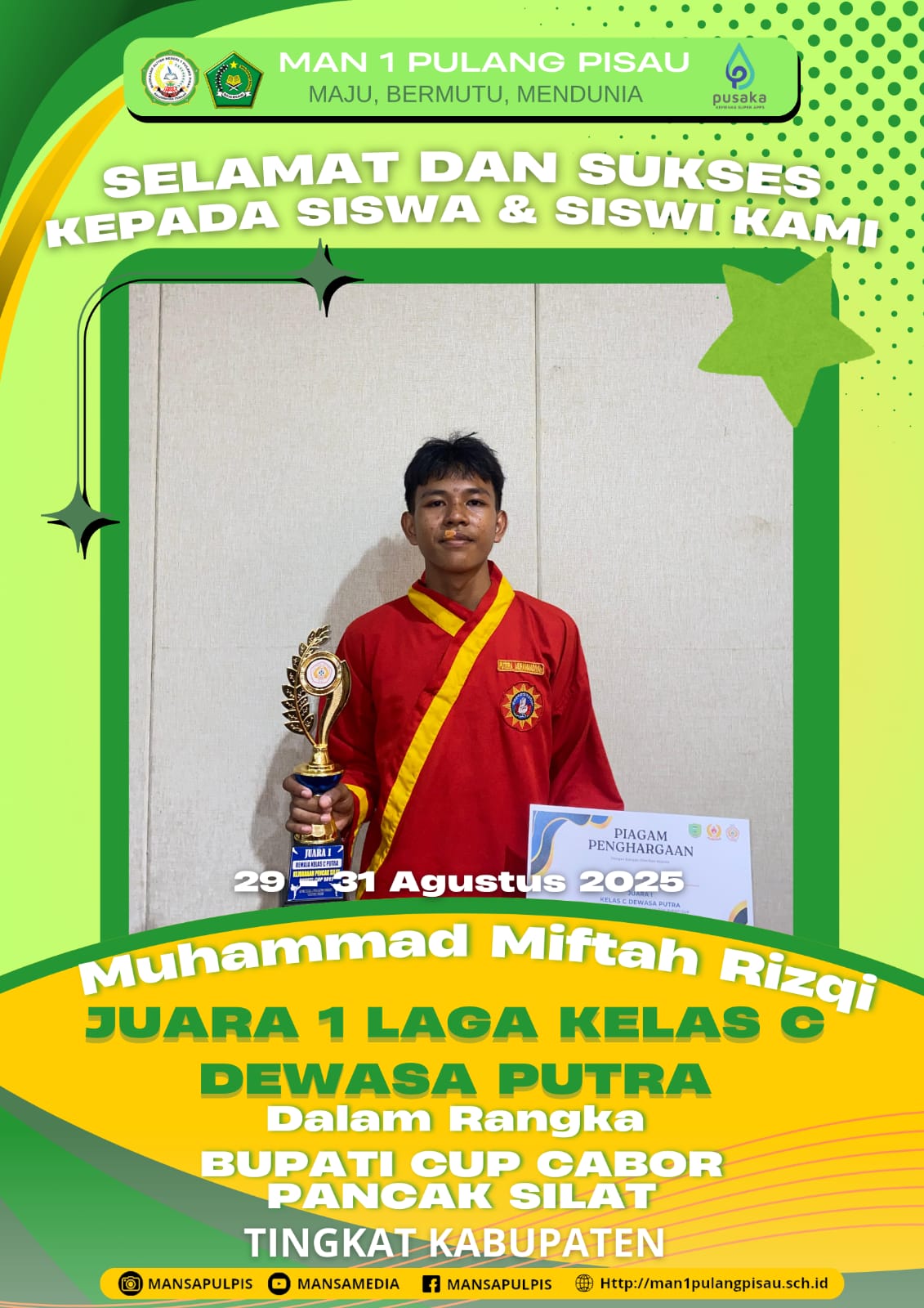 SISWI MAN 1 PULANG PISAU PLUS KETERAMPILAN BERHASIL MERAIH JUARA 1 DALAM RANGKA BUPATI CUP CABOR PANCAK SILAT